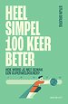 Heel simpel 100 keer beter