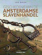 Geschiedenis van de Amsterdamse slavenhandel Geschiedenis van de Amsterdamse slavenhandel