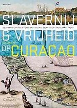 Slavernij en vrijheid op Curaçao