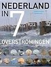 Nederland in 7 overstromingen