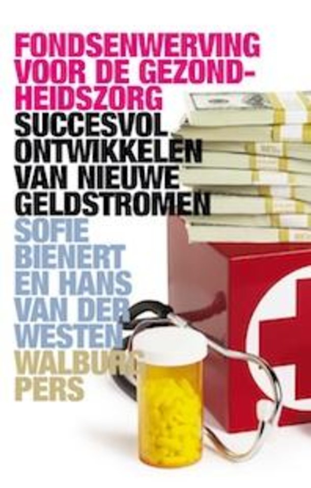 Fondsenwerving voor de gezondheidszorg Fondsenwerving voor de gezondheidszorg