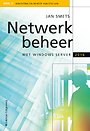 Netwerkbeheer met Windows Server 2016 - Deel 1 Inrichting en beheer van een LAN Netwerkbeheer met Windows Server 2016 - Deel 1 Inrichting en beheer van een LAN