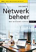 Netwerkbeheer met Windows Server 2019 - Deel 1 Inrichting en beheer Netwerkbeheer met Windows Server 2019 - Deel 1 Inrichting en beheer