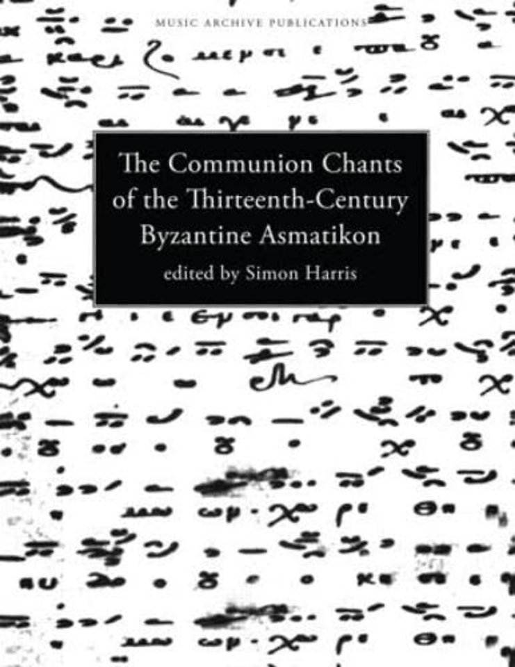Communion Chants of the Thirteenth-Century Byzantine Asmatikon