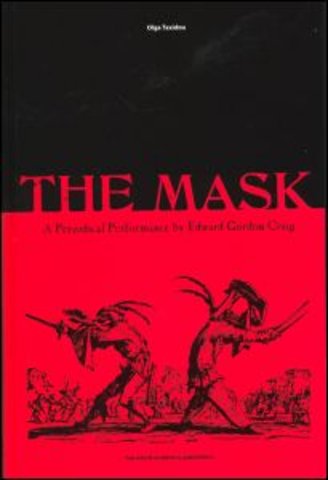 Mask: A Periodical Performance by Edward Gordon Craig