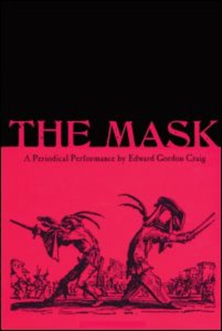 Mask: A Periodical Performance by Edward Gordon Craig