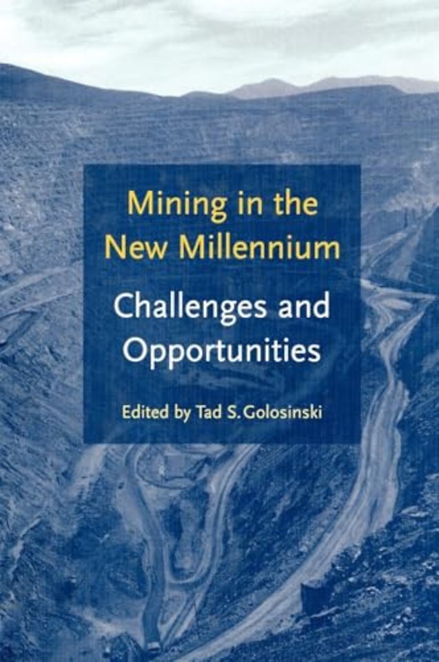 Mining in the New Millennium - Challenges and Opportunities