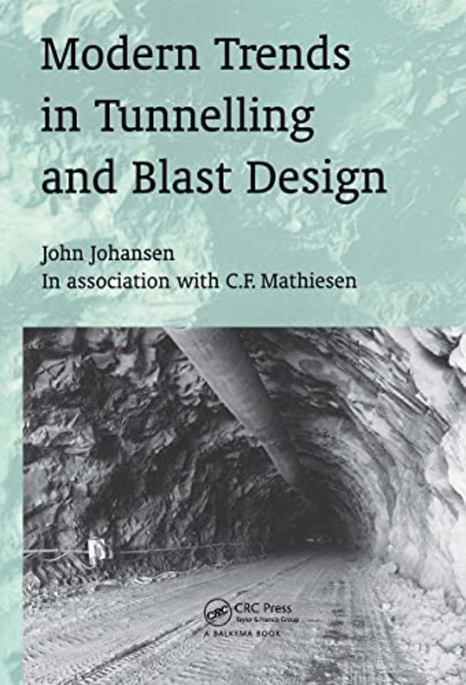 Modern Trends in Tunnelling and Blast Design
