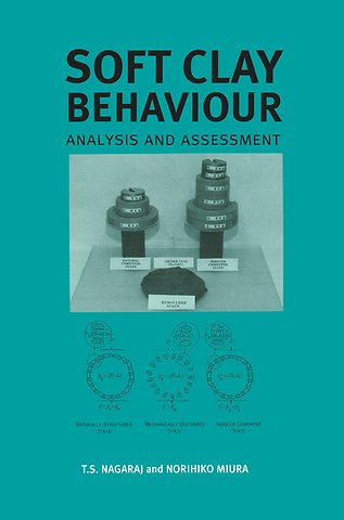 Soft Clay Behaviour Analysis and Assessment