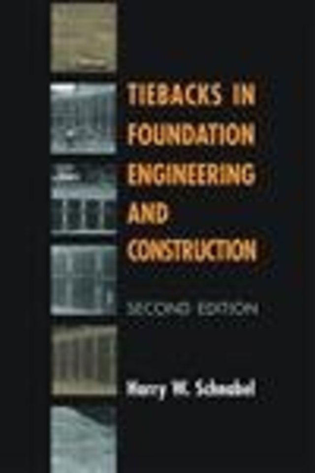 Tiebacks in Foundation Engineering and Construction