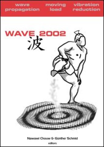Wave 2002: Wave Propagation - Moving Load - Vibration Reduction