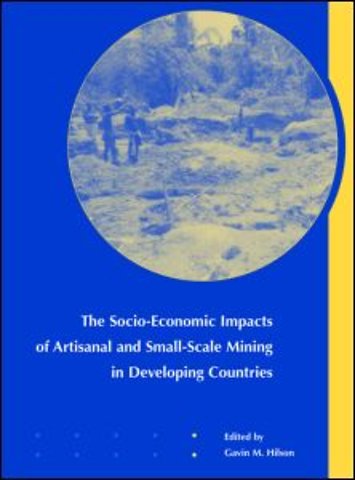 Socio-Economic Impacts of Artisanal and Small-Scale Mining in Developing Countries