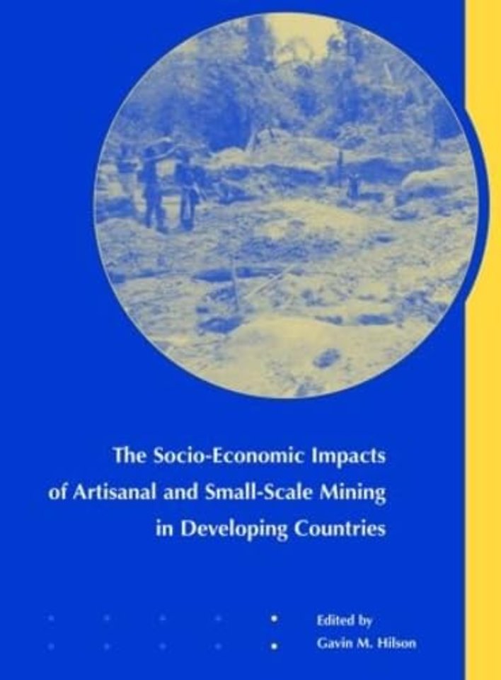 Socio-Economic Impacts of Artisanal and Small-Scale Mining in Developing Countries