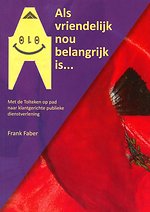 Als vriendelijk nou belangrijk is…