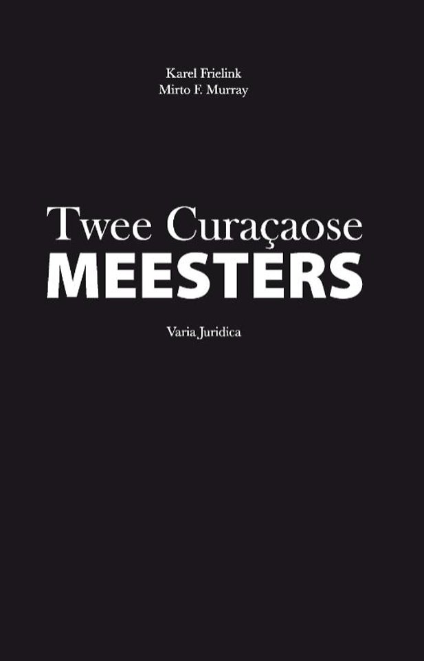 Twee Curaçaose meesters; varia juridica