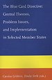 The blue card directive: central themes, problem issues, and implementation in selected member states The blue card directive: central themes, problem issues, and implementation in selected member states