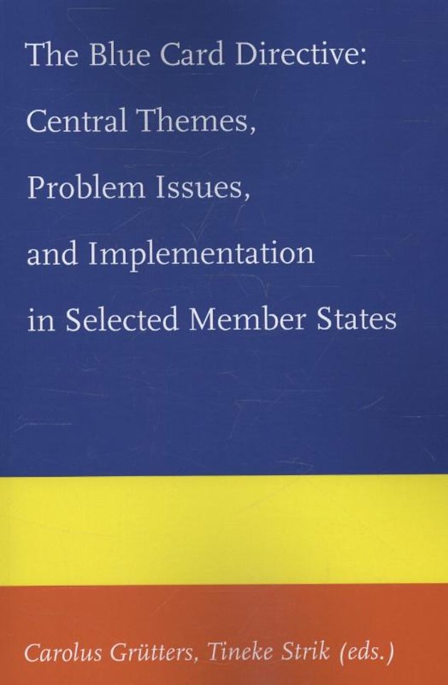 The blue card directive: central themes, problem issues, and implementation in selected member states The blue card directive: central themes, problem issues, and implementation in selected member states