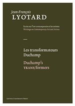 Les Transformateurs Duchamp / Duchamp's TRANS/formers