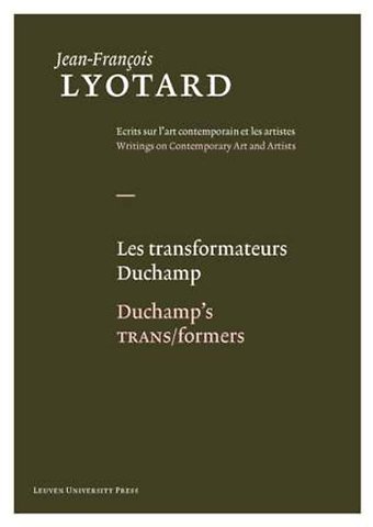 Les Transformateurs Duchamp / Duchamp's TRANS/formers