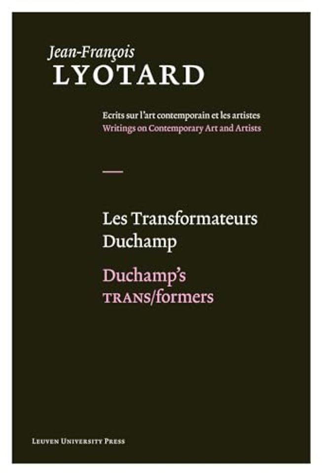 Les Transformateurs Duchamp / Duchamp's TRANS/formers