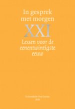 Lessen voor de eenentwintigste eeuw In gesprek met morgen XXI