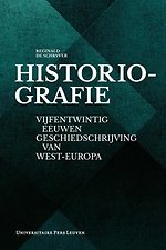 Historiografie - Vijfentwintig eeuwen geschiedschrijving van West-Europa