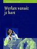 Werken vanuit je hart Werken vanuit je hart