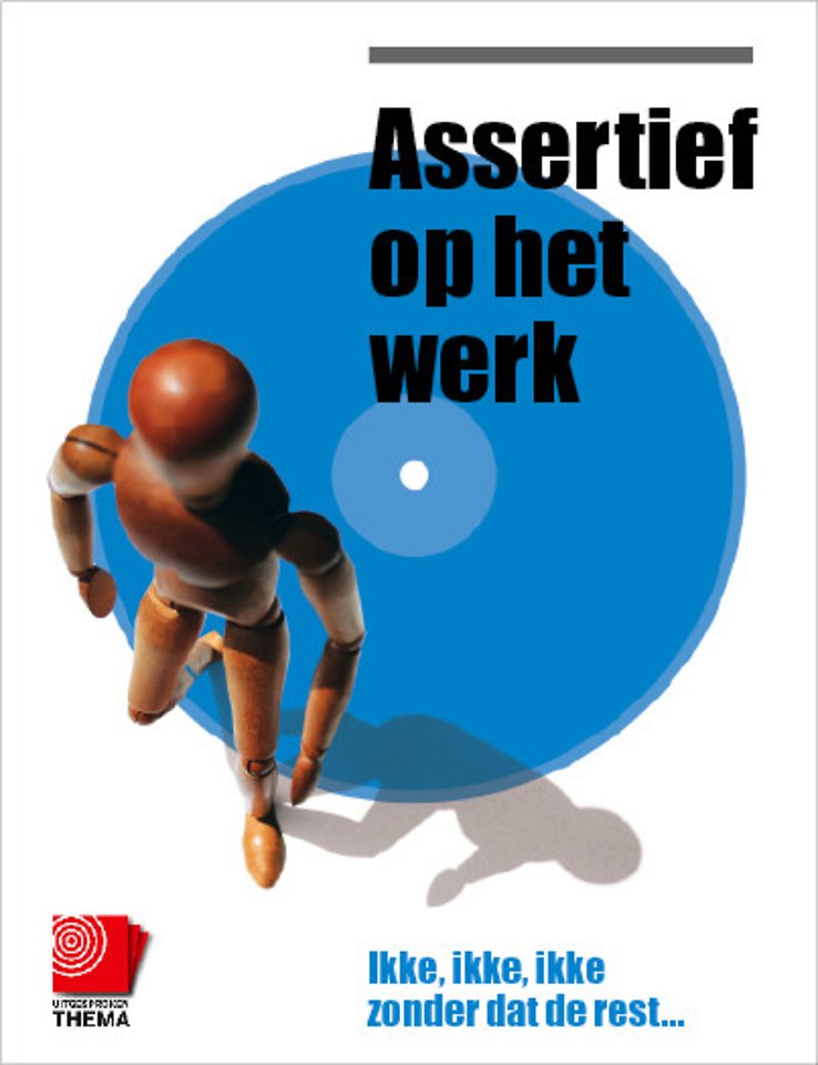 Assertief op het werk Assertief op het werk