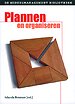 Plannen en organiseren Plannen en organiseren