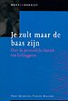 Je zult maar de baas zijn