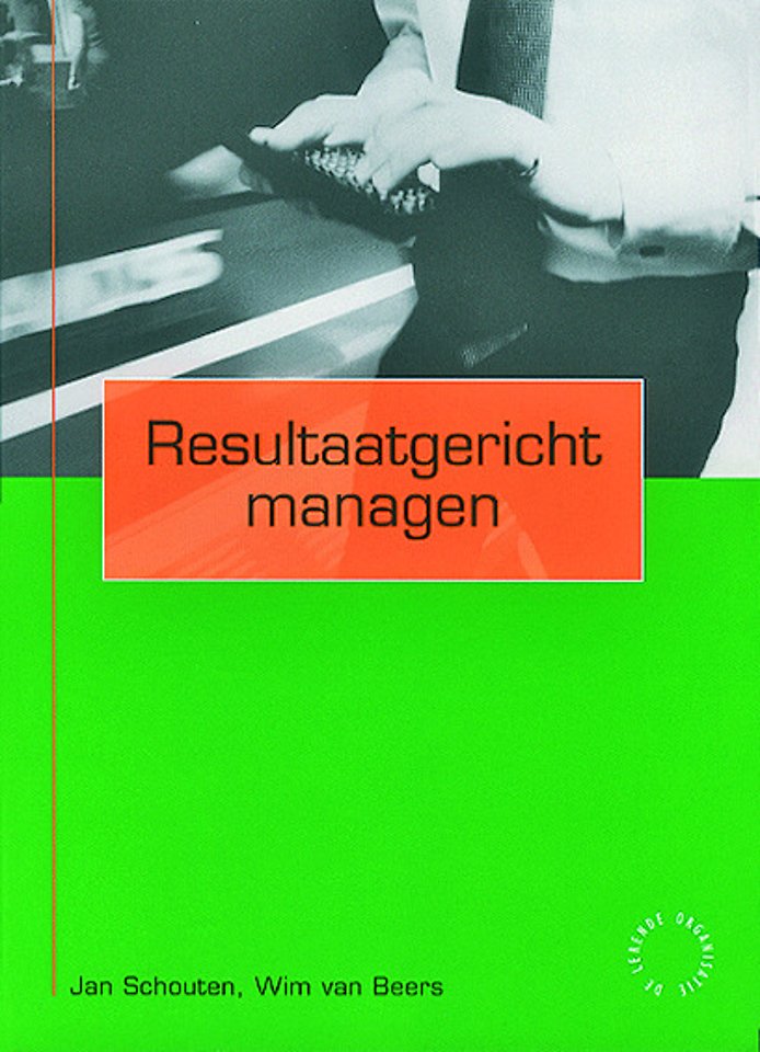 Resultaatgericht managen Resultaatgericht managen