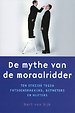 De mythe van de moraalridder De mythe van de moraalridder