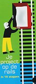 Je project op de rails Je project op de rails