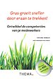 Gras groeit sneller door eraan te trekken! Gras groeit sneller door eraan te trekken!