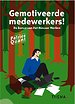 Gemotiveerde medewerkers! Gemotiveerde medewerkers!
