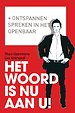 Het woord is nu aan u! Het woord is nu aan u!