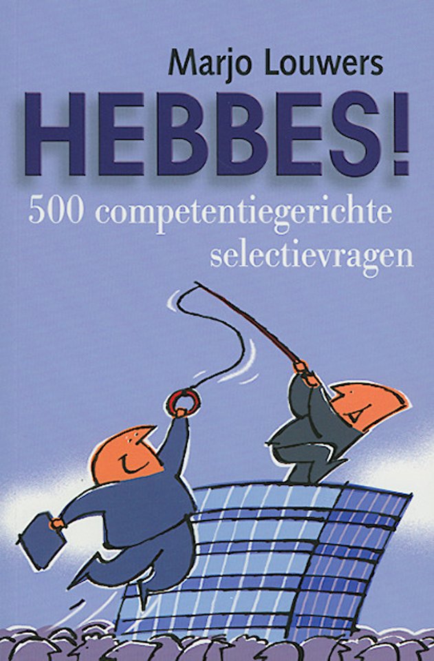 Hebbes! 500 competentiegerichte selectievragen Hebbes! 500 competentiegerichte selectievragen