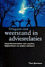 Omgaan met weerstand in adviesrelaties