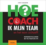 Hoe coach ik mijn team? - en het team zichzelf!