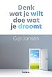 Denk wat je wilt, doe wat je droomt Denk wat je wilt, doe wat je droomt
