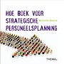 HOE-boek voor strategische personeelsplanning HOE-boek voor strategische personeelsplanning