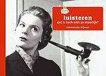Luisteren, dat is toch niet zo moeilijk?