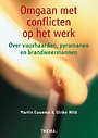 Omgaan met conflicten op het werk Omgaan met conflicten op het werk
