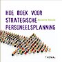 HOE-boek voor strategische personeelsplanning HOE-boek voor strategische personeelsplanning