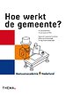 Hoe werkt de gemeente?