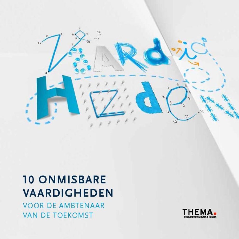10 Onmisbare vaardigheden voor de ambtenaar van de toekomst 10 Onmisbare vaardigheden voor de ambtenaar van de toekomst
