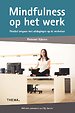 Mindfulness op het werk Mindfulness op het werk