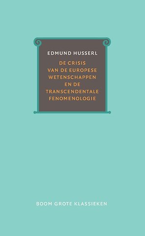 De crisis van de Europese wetenschappen en de transcendentale fenomenologie