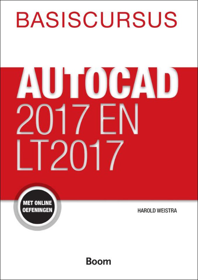 Basiscursus AutoCAD 2017 en LT2017 Basiscursus AutoCAD 2017 en LT2017
