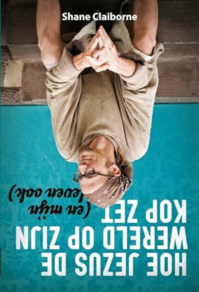 Hoe Jezus de wereld op zijn kop zet